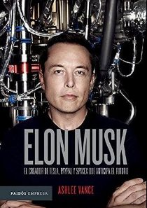 Lista de lectura biografia que debes leer en 2023 Elon Musk El Creador Que Anticipa el Futuro