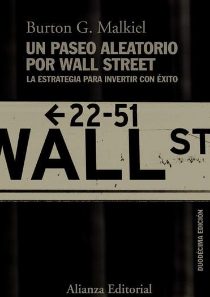 Lecturas obligatorias para mejorar nuestras finanzas personales, libros para leer en 2023 Un paseo aleatorio por Wall Street: La estrategia para invertir con Ã©xito de Burton G. Malkiel